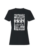 They work for us Women's T-shirt