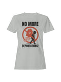 No More Deportations Protest Art Women's T-shirt