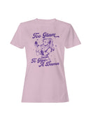 Too Glam to Give a Damn Art Women's T-shirt