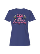 CEO of Owning Everything Graphic Women's T-shirt