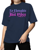 No Thoughts Just Vibes Gradient Women's T-shirt