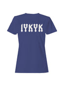 IYKYK Gothic Font Design Women's T-shirt
