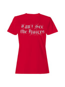 Can't See the Haters Gothic Design Women's T-shirt