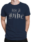 It's A Vibe Gothic Design Men's T-shirt