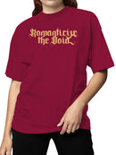 Embrace the Void Gothic Art Women's T-shirt