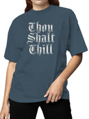 Thou Shalt Chill Gothic Typography Women's T-shirt