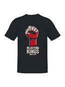Rejecting Kings Since 1776 Men's T-shirt