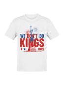 We Don’t Do Kings Here Graphic Men's T-shirt
