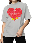 Officially Licensed Sugar Babies I Need a Sugar Daddy  Women's T-shirt