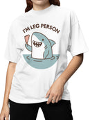 Shark Humor: I'm Leg Person Women's T-shirt