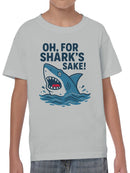 Oh, For Shark's Sake Humor Design Youth's T-shirt