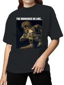 The Munchies Be Like: Mythology Women's T-shirt
