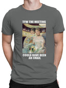 Meeting Email Meme Artwork Men's T-shirt