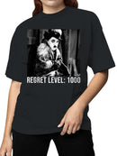 Regret Level: 1000 Meme  Women's T-shirt