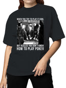 Poker Humor: Playing It Cool Comedy Women's T-shirt