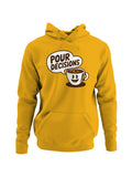 Coffee Humor: Pour Decisions Men's Hoodie