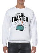 Let’s Get Toasted Toaster Art Men's Sweatshirt