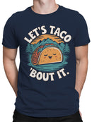 Let's Taco 'Bout It Men's T-shirt