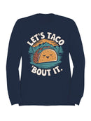 Let's Taco 'Bout It Men's Sweatshirt