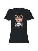Ramen Is My Love Language Women's T-shirt