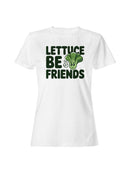 Lettuce Be Friends Cartoon Art Women's T-shirt