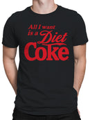 Officially Licensed Diet Coke All I Want is Diet Coke Men's T-shirt
