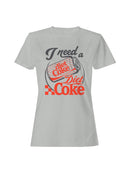 Officially Licensed Diet Coke I Need a Diet Coke Can Women's T-shirt