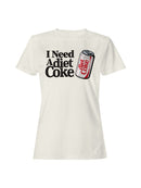 Officially Licensed Diet Coke I Need A Diet Coke Women's T-shirt