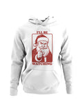 Santa Claus I'll Be Watching Men's Hoodie