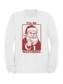 Santa Claus I'll Be Watching Men's Sweatshirt