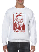 Santa Claus I'll Be Watching Men's Sweatshirt
