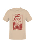 Santa Claus I'll Be Watching Men's T-shirt