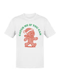 Gingerbread "Catch Me" Holiday Fun Men's T-shirt