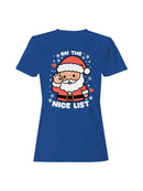Santa on the Nice List Women's T-shirt