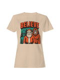 Believe: Santa, Alien, Bigfoot Women's T-shirt