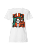Believe: Santa, Alien, Bigfoot Women's T-shirt