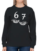 Hands Offering Numbers 6 and 7 Women's Sweatshirt