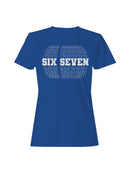 Six Seven Bold Typography Design Women's T-shirt