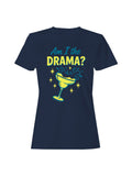 Am I the Drama? Cocktail Art Women's T-shirt
