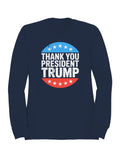 Thank You President Trump Men's Sweatshirt