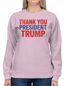 Thank You President Trump Design Women's Sweatshirt