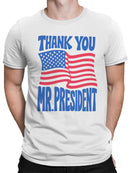 Thank You Mr. President Design Men's T-shirt