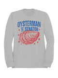 Oysterman to Senator Graphic Men's Sweatshirt