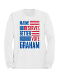 Maine Deserves Better - Vote Graham Women's Sweatshirt