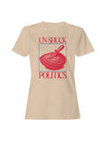 Un-Shuck Politics Graphic Art Women's T-shirt