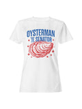 Oysterman to Senator Graphic Women's T-shirt