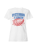 Oysterman to Senator Graphic Women's T-shirt