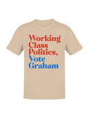 Vote Graham for Working Class Politics Men's T-shirt