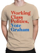 Vote Graham for Working Class Politics Men's T-shirt