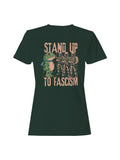 Stand Up to Fascism Protest Art Women's T-shirt